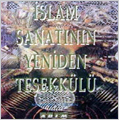 İslam Sanatının Yeniden Teşekkülü